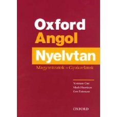 Oxford Angol Nyelvtan - Magyarázatok - Gyakorlatok  -  43.95 + 1.95 Royal Mail